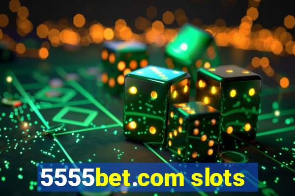 5555bet.com slots